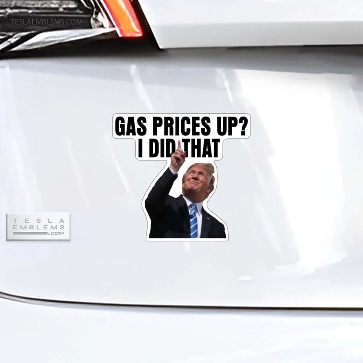 Gas Prices Up? Trump Did That Vinyl Decal Sticker