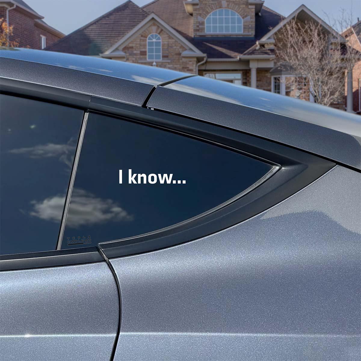 I Know...  | Cut Vinyl Letters Decal