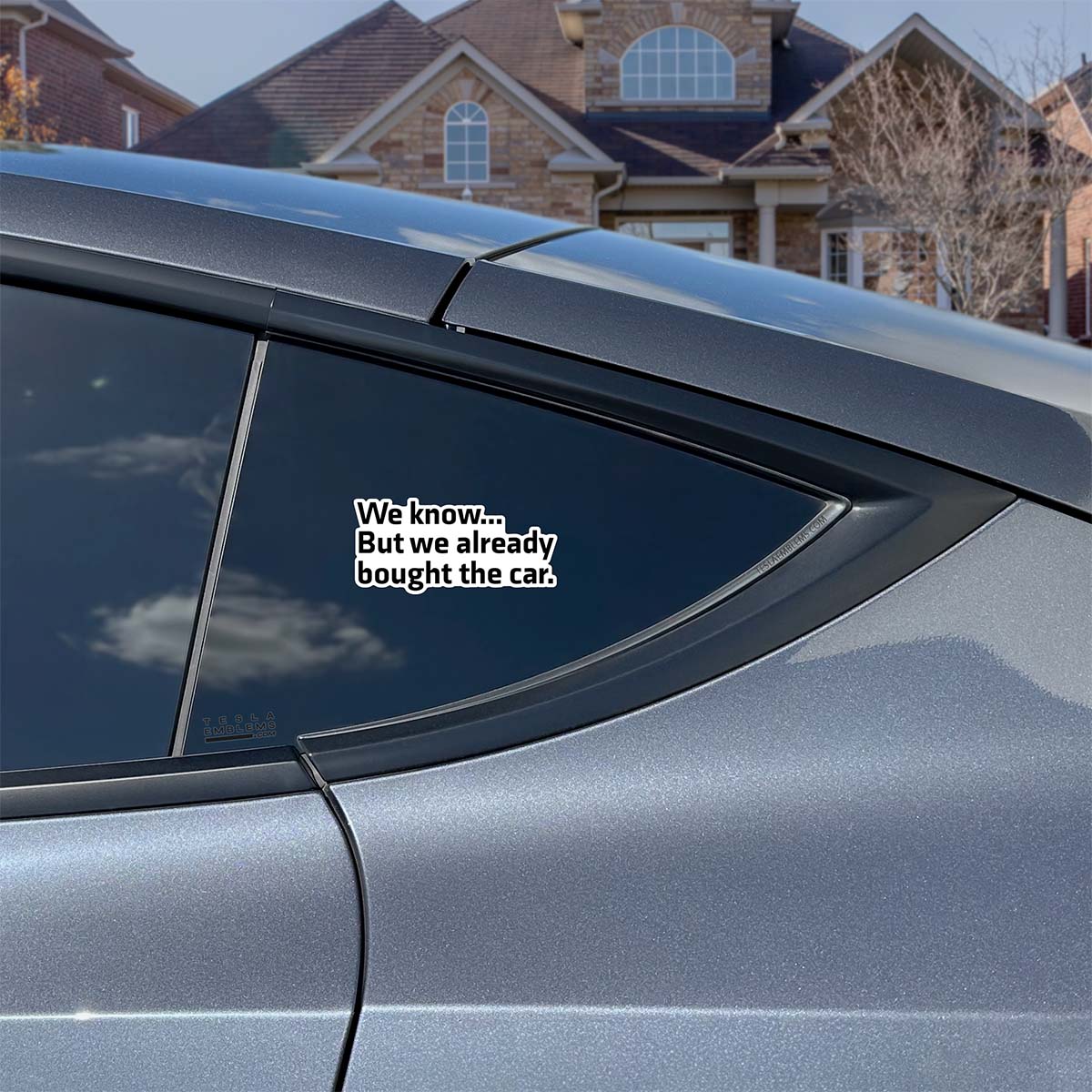 We Know... But We Already Bought The Car Vinyl Decal Sticker - Image 4